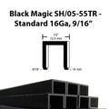 BLACK MAGIC SH/05-55TR - Standard, 16Ga, 9/16”